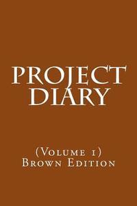 bokomslag Project Diary: (Volume 1) Brown Edition