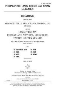 bokomslag Pending public lands, forests, and mining legislation