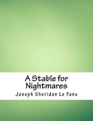 bokomslag A Stable for Nightmares