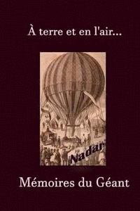 bokomslag À terre et en l'air. Mémoires du Géant