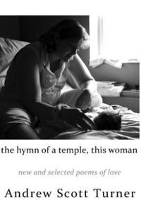 bokomslag The hymn of a temple, this woman: new and selected poems of love