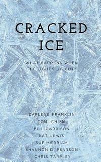 bokomslag Cracked Ice: What Happens When the Lights Go Out?