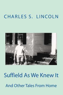 Suffield As We Knew It: And Other Tales From Home 1