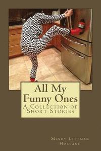 bokomslag All My Funny Ones: A Collection of Short Stories