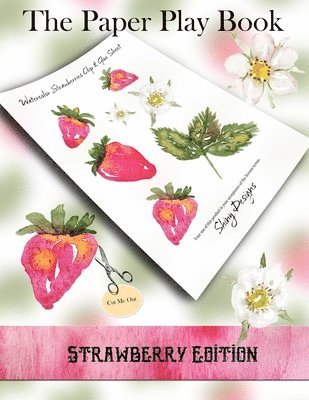 The Paper Play Book - Strawberry Edition: A Cut and Collage Book from Shiny Designs 1