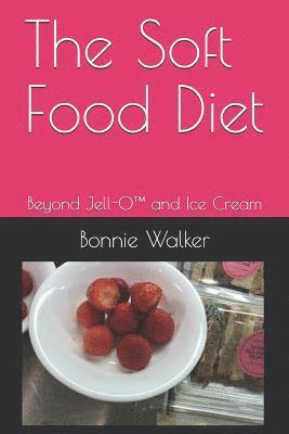 bokomslag The Soft Food Diet