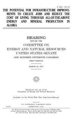 The potential for infrastructure improvements to create jobs and reduce the cost of living through all-of-the-above energy and mineral production in A 1