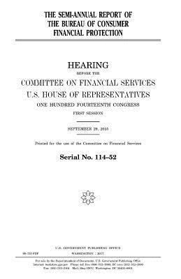 The semi-annual report of the Bureau of Consumer Financial Protection 1