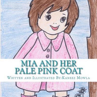 bokomslag Mia and her Pale Pink Coat: Book for children