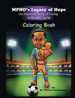 Whitehall Publishing, Wyntrea Cunningham - COLORING BOOK Mpho's Legacy of Hope: COLORING BOOK An Inspired Story of Living With HIV/AIDS, Häftad