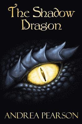 Andrea Pearson - The Shadow Dragon, Häftad
