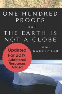 bokomslag 100 Proofs That Earth Is Not A Globe