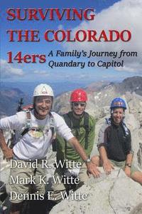 bokomslag Surviving the Colorado 14ers: A Family's Journey from Quandary to Capitol