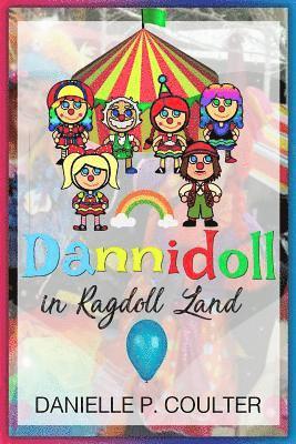 Danielle P. Coulter - Dannidoll In Ragdoll Land, Häftad