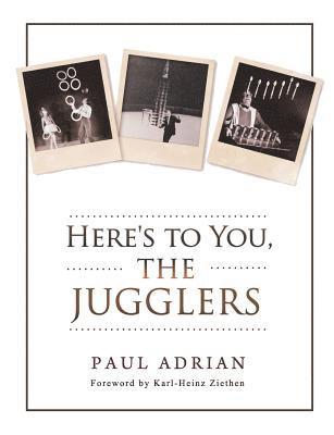 Here's to You, The Jugglers 1