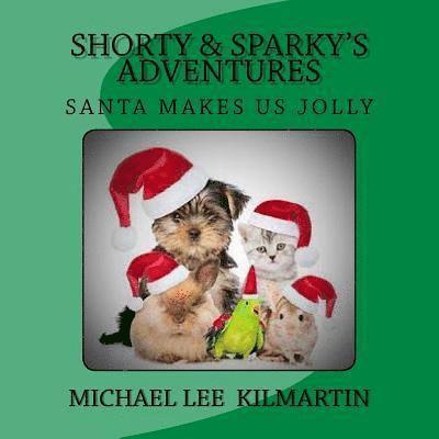 Michael Lee Kilmartin - Shorty & Sparky's Adventures, Häftad