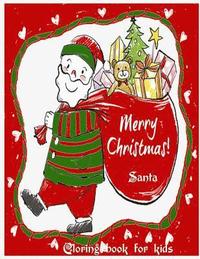 bokomslag Santa coloring book for kids ( Christmas Coloring Book ): This coloring book collected Santa Activity design for kids enjoy coloring with him