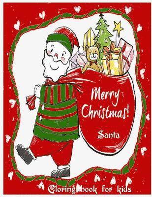 Santa coloring book for kids ( Christmas Coloring Book ): This coloring book collected Santa Activity design for kids enjoy coloring with him 1