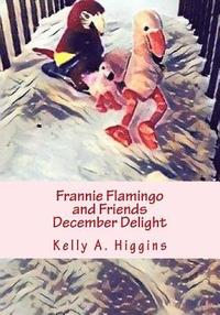 bokomslag Frannie Flamingo and Friends December Delight