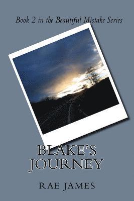Blake's Journey: Book 2 in the Beautiful Mistake Series 1