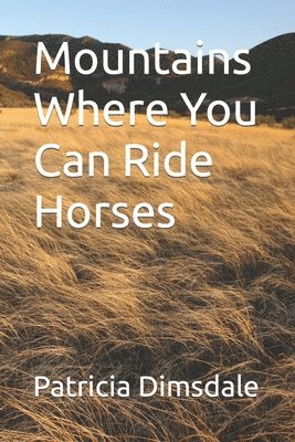 Mountains Where You Can Ride Horses 1