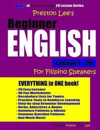 bokomslag Preston Lee's Beginner English Lesson 1 - 20 For Filipino Speakers