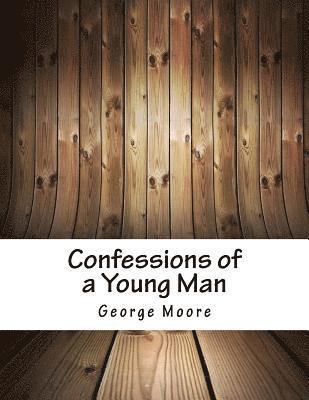 Confessions of a Young Man 1