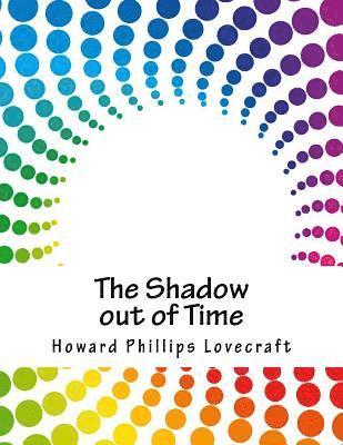 The Shadow out of Time 1