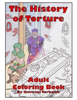 The History of Torture Adult Coloring Book 1