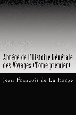 bokomslag Abrégé de l'Histoire Générale des Voyages (Tome premier)