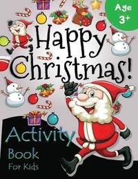 bokomslag Happy Christmas Activity Book for Kids Age 3+: Many games for Kids in Christmas Theme