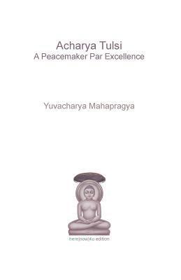 bokomslag Acharya Tulsi - A Peacemaker Par Excellence