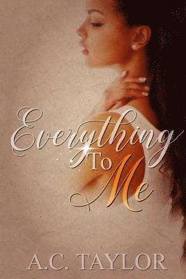 Everything To Me 1