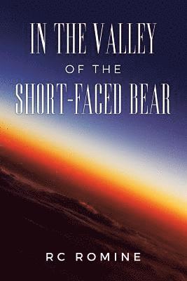 In the Valley of the Short-Faced Bear 1