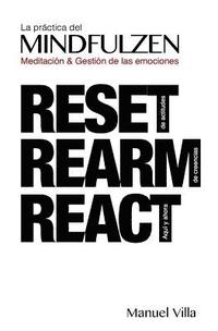 bokomslag La practica del MINDFULZEN.: Meditacion & Gestion de emociones. RESET. REARM. REACT