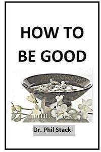 bokomslag How To Be Good