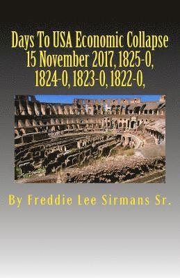 bokomslag Days To USA Economic Collapse 15 November 2017, 1825-0, 1824-0, 1823-0, 1822-0,