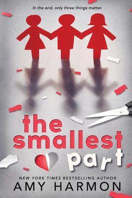 Amy Harmon - The Smallest Part, Häftad