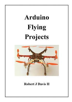 Robert James Davis II, II Davis, Robert James - Arduino Flying Projects, Häftad