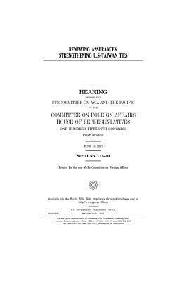 United States House of Representatives, Committee On Foreign Affairs - Renewing assurances: strengthening U.S.-Taiwan ties, Häftad