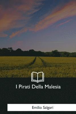 bokomslag I Pirati Della Malesia