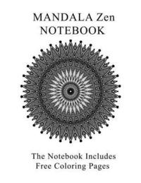 bokomslag Mandala Zen Notebook: Notebook With Free 6 Mandala Zen Coloring Pages