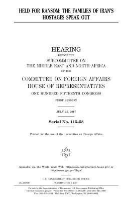 United States House of Representatives, Committee On Foreign Affairs - Held for ransom: the families of Iran's hostages speak out, Häftad