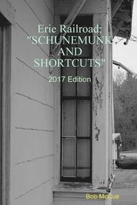 bokomslag Erie Railroad: Schunemunk and Shortcuts 2019 Edition