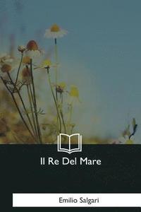 bokomslag Il Re Del Mare