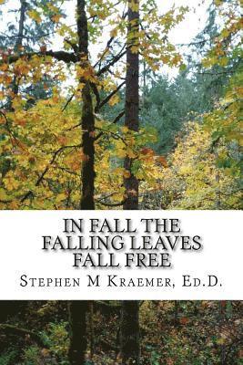 In Fall the Falling Leaves Fall Free 1