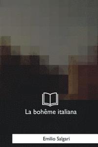 bokomslag La boheme italiana: Una vendetta malese