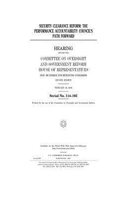 Security clearance reform: the Performance Accountability Council's path forward