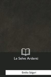 bokomslag Le Selve Ardenti