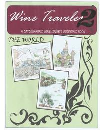 bokomslag Wine Traveler Coloring Book 2: a Day-DReaming Wine Lover's Coloring Book
